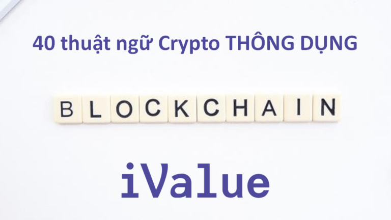 40 thuật ngữ crypto thông dụng