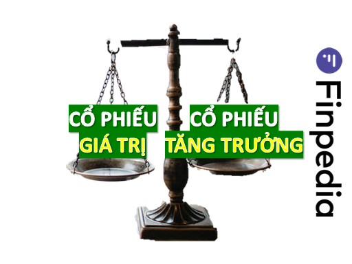 lựa chọn cổ phiếu tăng trưởng hay cổ phiếu giá trị-finpedia