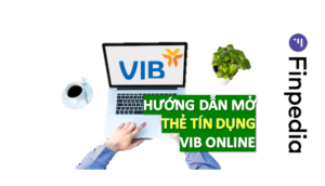 hướng dẫn mở thẻ tín dụng vib online-finpedia