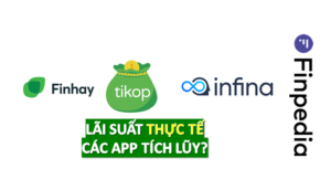 lãi suất thực của các app tích lũy là bao nhiêu-finpedia